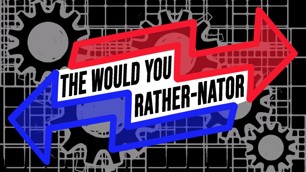 Would You Rather-Nator image number null